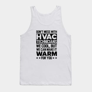 HVAC - Don't mess with HVAC Technicians Tank Top